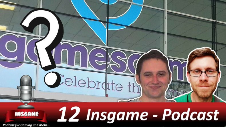 Insgame #012 Podcast für Gaming und Mehr