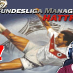 Bundesliga Manager Hattrick BMH Lets Play Folge 17 LomDomSilver