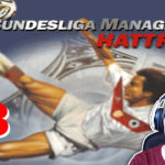Bundesliga Manager Hattrick BMH Lets Play Folge 18 LomDomSilver