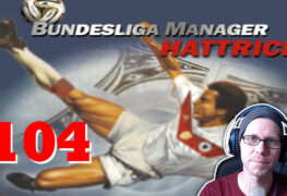 Bundesliga Manager Hattrick BMH Lets Play Folge 104 LomDomSilver