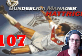 Bundesliga Manager Hattrick BMH Lets Play Folge 107 LomDomSilver