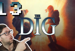 The Dig Lets Play LomDomSilver Folge 13