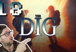The Dig Lets Play LomDomSilver Folge 18