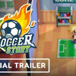 Soccer Story Preview Trailer