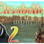 Elisabeth I Gloriana - Lets Play Folge 2