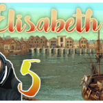Elisabeth I Gloriana - Lets Play Folge 5