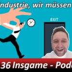 Insgame Podcast Folge 36 Spieleindustrie wir müssen reden!