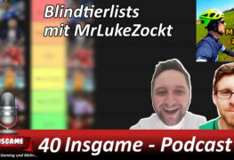 Insgame Podcast Folge 40 Blindtierlists mit MrLukezockt