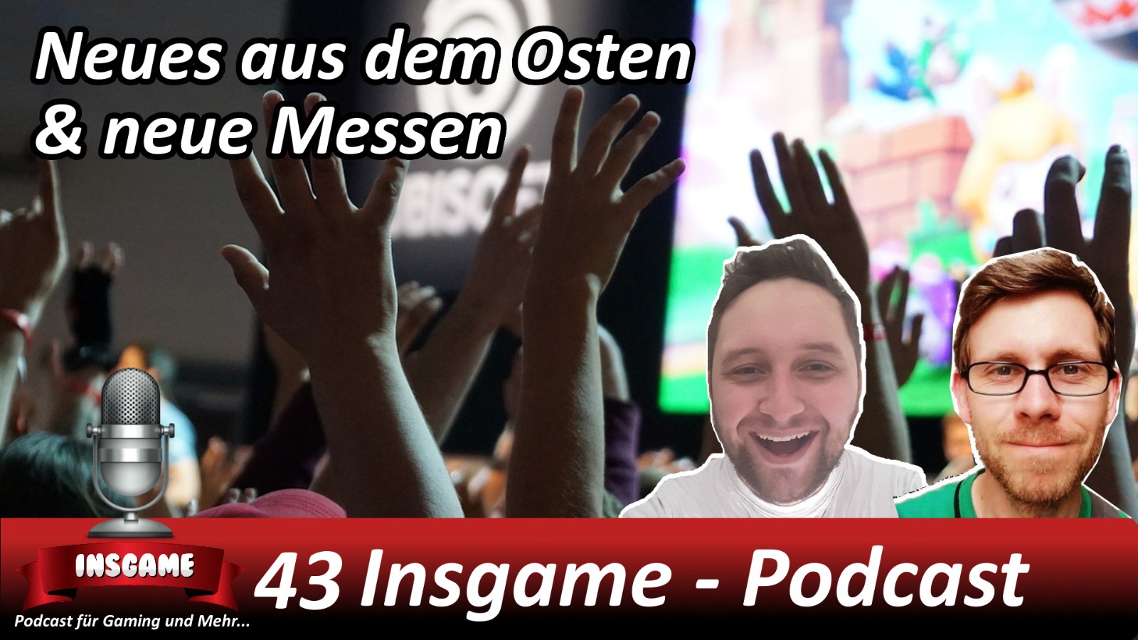 Insgame Podcast Folge 43 Neues aus dem Osten & Neue Messen