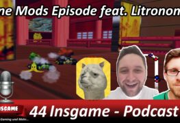 Insgame Podcast Folge 44 Eine Mods-Epdisode feat. Litronom