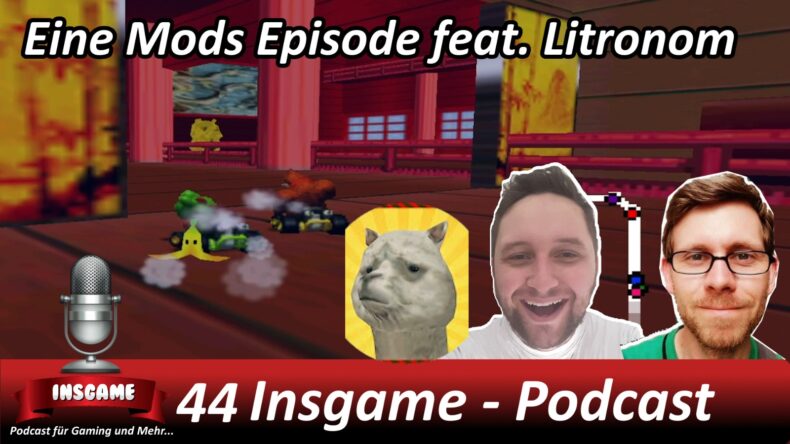 Insgame Podcast Folge 44 Eine Mods-Epdisode feat. Litronom