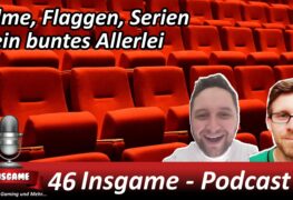 Insgame Podcast Folge 46 Filme FLaggen Serien