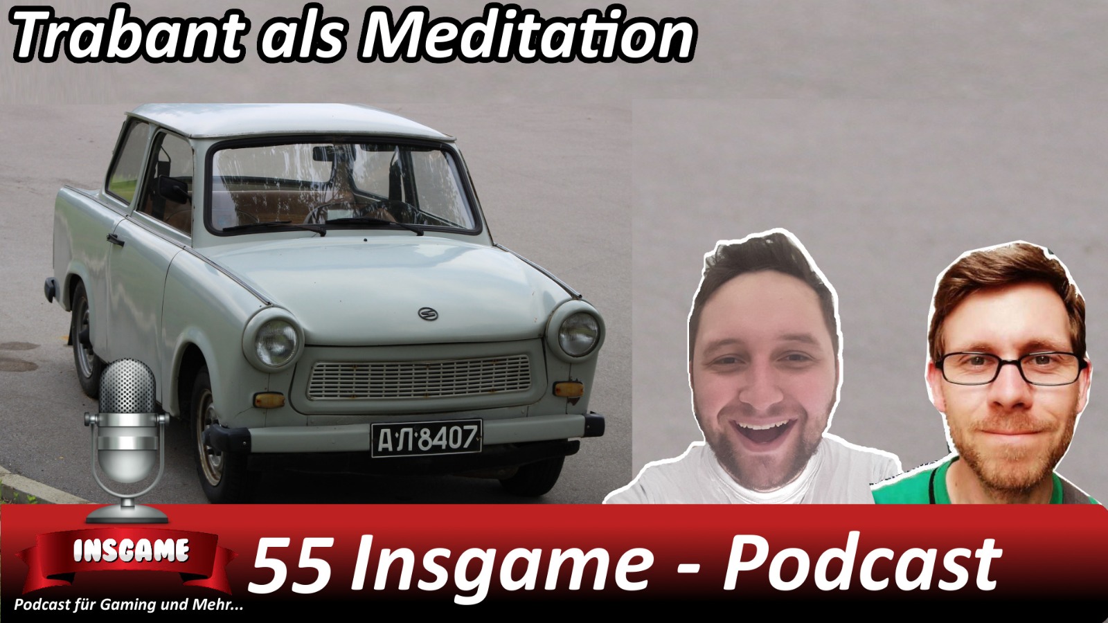 Insgame Podcast Folge 55 Trabant als Meditation